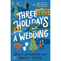 Three Holidays and a Wedding by Uzma Jalaluddin PDF ePub Audio Book Summary