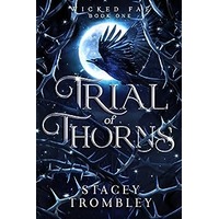 Trial of Thorns by Stacey Trombley PDF ePub Audio Book Summary