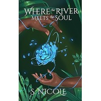 Where the River Meets the Soul by S. Nicole PDF ePub Audio Book Summary