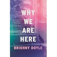 Why We Are Here by Briohny Doyle PDF ePub Audio Book Summary