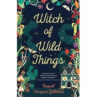 Witch of Wild Things by Raquel Vasquez Gilliland PDF ePub Audio Book Summary