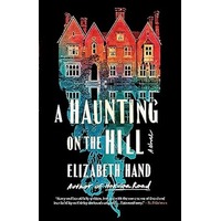 A Haunting on the Hill by Elizabeth Hand PDF ePub Audio Book Summary