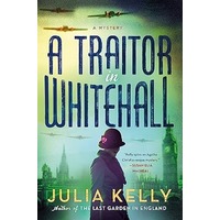 A Traitor in Whitehall by Julia Kelly PDF ePub Audio Book Summary