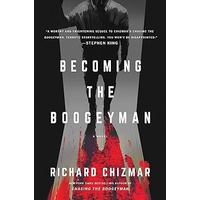 Becoming the Boogeyman by Richard Chizmar PDF ePub Audio Book Summary