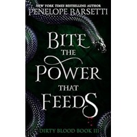 Bite The Power That Feeds by Penelope Barsetti PDF ePub Audio Book Summary