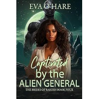 Captivated by the Alien General by Eva O'Hare PDF ePub Audio Book Summary
