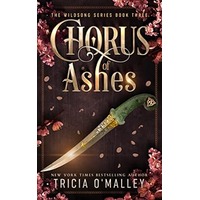 Chorus of Ashes by Tricia O'Malley PDF ePub Audio Book Summary