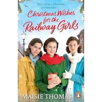 Christmas Wishes for the Railway Girls by Maisie Thomas PDF ePub Audio Book Summary