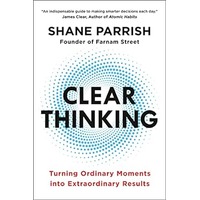 Clear Thinking by Shane Parrish PDF Clear Thinking by Shane Parrish PDF