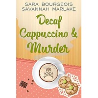 Decaf Cappuccino & Murder by Sara Bourgeois PDF ePub Audio Book Summary