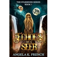 Echoes of a Seer by Angela K French PDF ePub Audio Book Summary
