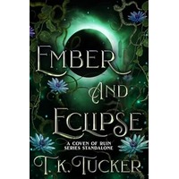 Ember and Eclipse by T. K. Tucker PDF ePub Audio Book Summary