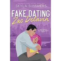 Fake Dating Zac Delavin by Skyla Summers PDF ePub Audio Book Summary