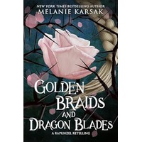 Golden Braids and Dragon Blades by Melanie Karsak PDF ePub Audio Book Summary