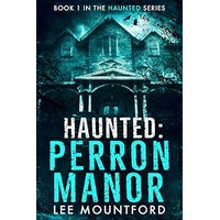 Haunted Perron Manor by Lee Mountford PDF ePub Audio Book Summary