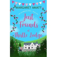 Just Friends at Thistle Lodge by Margaret Amatt PDF ePub Audio Book Summary