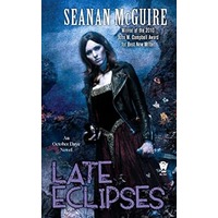 Late Eclipses by Seanan McGuire PDF ePub Audio Book Summary