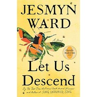 Let Us Descend by Jesmyn Ward PDF ePub Audio Book Summary