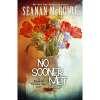 No Sooner Met by Seanan McGuire PDF ePub Audio Book Summary