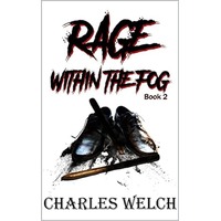 Rage Within The Fog by Charles Welch PDF ePub Audio Book Summary