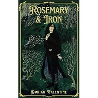 Rosemary Iron by Dorian Valentine PDF ePub Audio Book Summary