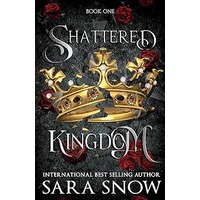 Shattered Kingdom by Sara Snow PDF ePub Audio Book Summary