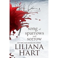 Song of Sparrows and Sorrow by Liliana Hart PDF ePub Audio Book Summary