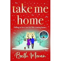 Take Me Home by Beth Moranb PDF ePub Audio Book Summary