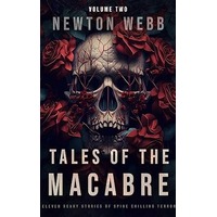 Tales of the Macabre, Vol. 2 by Newton Webb PDF ePub Audio Book Summary