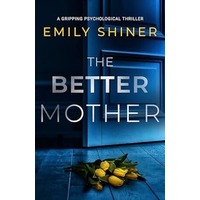 The Better Mother by Emily Shiner PDF ePub Audio Book Summary