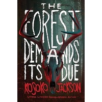 The Forest Demands Its Due by Kosoko Jackson PDF ePub Audio Book Summary