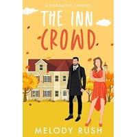 The Inn Crowd by Melody Rush PDF ePub Audio Book Summary