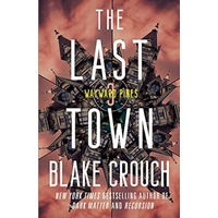 The Last Town by Blake Crouch PDF ePub Audio Book Summary