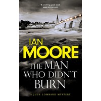 The Man Who Didn't Burn by Ian Moore PDF ePub Audio Book Summary