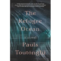 The Refugee Ocean by Pauls Toutonghi PDF ePub Audio Book Summary