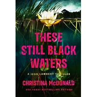 These Still Black Waters by Christina McDonald PDF ePub Audio Book Summary