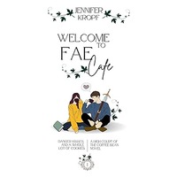 Welcome to Fae Cafe by Jennifer Kropf PDF ePub Audio Book Summary