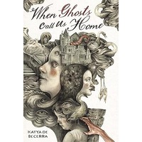 When Ghosts Call Us Home by Katya de Becerra PDF ePub Audio Book Summary