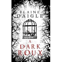 A Dark Roux by Blaine Daigle PDF ePub Audio Book Summary