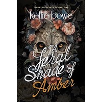 A Feral Shade of Amber by Kellie Bowe PDF ePub Audio Book Summary