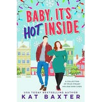 Baby, It's Hot Inside by Kat Baxter PDePub Audio Book Summary