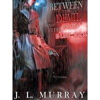 Between the Devil and the Deep Blue Sea by J.L. Murray PDF ePub Audio Book Summary