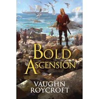 Bold Ascension by Vaughn Roycroft PDF ePub Audio Book Summary