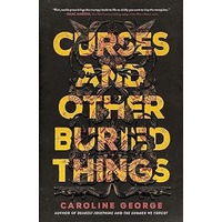 Curses and Other Buried Things by Caroline George PDF ePub Audio Book Summary