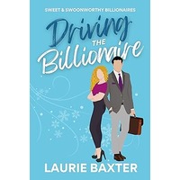 Driving the Billionaire by Laurie Baxter PDF ePub Audio Book Summary