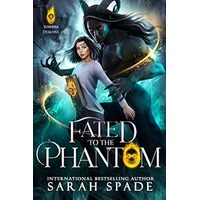 Fated to the Phantom by Sarah Spade PDF ePub Audio Book Summary