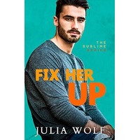 Fix Her Up by Julia Wolf PDF ePub Audio Book Summary