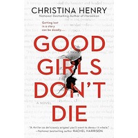Good Girls Don't Die by Christina Henry PDF ePub Audio Book Summary