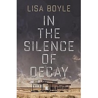 In the Silence of Decay by Lisa Boyle PDF ePub Audio Book Summary