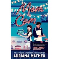 Mom Com by Adriana Mather PDF ePub Audio Book Summary